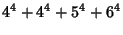 $\displaystyle 4^4+4^4+5^4+6^4$