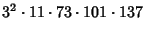 $\displaystyle 3^2\cdot 11\cdot 73\cdot 101\cdot 137$