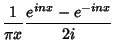 $\displaystyle {1\over \pi x}{e^{inx}-e^{-inx}\over 2i}$