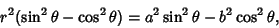 \begin{displaymath}
r^2(\sin^2\theta-\cos^2\theta)=a^2\sin^2\theta-b^2\cos^2\theta,
\end{displaymath}