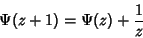 \begin{displaymath}
\Psi(z+1)=\Psi(z)+{1\over z}
\end{displaymath}