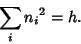 \begin{displaymath}
\sum_i {n_i}^2 = h.
\end{displaymath}