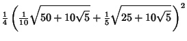 $\displaystyle {\textstyle{1\over 4}}\left({{\textstyle{1\over 10}}\sqrt{50+10\sqrt{5}}+{\textstyle{1\over 5}}\sqrt{25+10\sqrt{5}}\,}\right)^2$