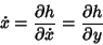 \begin{displaymath}
\dot x={\partial h\over\partial\dot x} ={\partial h\over\partial y}
\end{displaymath}