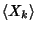 $\displaystyle \left\langle{X_k}\right\rangle{}$