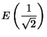 $\displaystyle E\left({1\over \sqrt{2}}\right)$