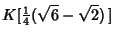 $\displaystyle K[{\textstyle{1\over 4}}(\sqrt{6}-\sqrt{2})\,]$