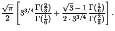 $\displaystyle {\sqrt{\pi}\over 2}\left[{3^{3/4}{\Gamma({\textstyle{2\over 3}})\...
...} {\Gamma({\textstyle{1\over 6}})\over \Gamma({\textstyle{2\over 3}})}}\right].$