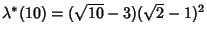 $\lambda^*(10)=(\sqrt{10}-3)(\sqrt{2}-1)^2$