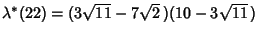 $\lambda^*(22)=(3\sqrt{11}-7\sqrt{2}\,)(10-3\sqrt{11}\,)$