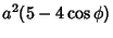 $\displaystyle a^2(5-4\cos\phi)$