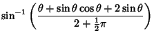 $\displaystyle \sin^{-1}\left({\theta+\sin\theta\cos\theta+2\sin\theta\over 2+{\textstyle{1\over 2}}\pi}\right)$