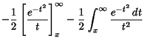 $\displaystyle -{1\over 2}\left[{e^{-t^2}\over t}\right]^\infty_x -{1\over 2}\int_x^\infty {e^{-t^2}\,dt\over t^2}$