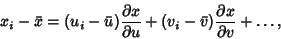 \begin{displaymath}
x_i-\bar x = (u_i-\bar u){\partial x\over \partial u}+(v_i-\bar v){\partial x\over \partial v} +\ldots,
\end{displaymath}