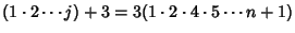 $\displaystyle (1\cdot 2\cdots j)+3 = 3(1\cdot 2\cdot 4\cdot 5\cdots n+1)$