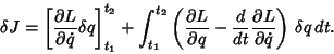 \begin{displaymath}
\delta J=\left[{{\partial L\over \partial \dot q} \delta q}\...
...er dt}{\partial L\over \partial \dot q}}\right)\,\delta q\,dt.
\end{displaymath}