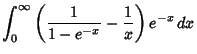 $\displaystyle \int_0^\infty \left({{1\over 1-e^{-x}} - {1\over x}}\right)e^{-x}\,dx$