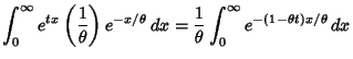 $\displaystyle \int_0^\infty e^{tx}\left({1\over \theta}\right)e^{-x/\theta}\, dx
= {1\over \theta }\int_0^\infty e^{-(1-\theta t)x/\theta}\, dx$