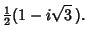 $\displaystyle {\textstyle{1\over 2}}(1-i\sqrt{3}\,).$