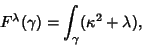 \begin{displaymath}
F^\lambda(\gamma)=\int_\gamma (\kappa^2+\lambda),
\end{displaymath}