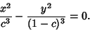 \begin{displaymath}
{x^2\over c^3}-{y^2\over(1-c)^3}=0.
\end{displaymath}