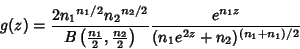 \begin{displaymath}
g(z)={2{n_1}^{n_1/2}{n_2}^{n_2/2}\over B\left({{\textstyle{n...
...er 2}}}\right)}
{e^{n_1z}\over (n_1e^{2z}+n_2)^{(n_1+n_1)/2}}
\end{displaymath}