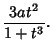 $\displaystyle {3at^2\over 1+t^3}.$