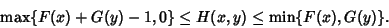 \begin{displaymath}
\max\{F(x)+G(y)-1,0\} \leq H(x,y) \leq \min\{F(x), G(y)\}.
\end{displaymath}