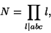 \begin{displaymath}
N=\prod_{l\vert abc} l,
\end{displaymath}