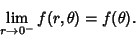 \begin{displaymath}
\lim_{r\to 0^-} f(r,\theta)=f(\theta).
\end{displaymath}