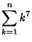 $\displaystyle \sum_{k=1}^n k^7$