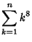 $\displaystyle \sum_{k=1}^n k^8$