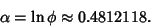 \begin{displaymath}
\alpha=\ln\phi\approx 0.4812118.
\end{displaymath}