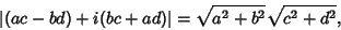 \begin{displaymath}
\vert(ac-bd)+i(bc+ad)\vert = \sqrt{a^2+b^2} \sqrt{c^2+d^2},
\end{displaymath}