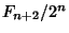 $F_{n+2}/2^n$