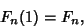 \begin{displaymath}
F_n(1)=F_n,
\end{displaymath}