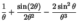 $\displaystyle {1\over\theta}+{\sin(2\theta)\over 2\theta^2}-{2\sin^2\theta\over\theta^3}$