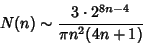 \begin{displaymath}
N(n)\sim {3\cdot 2^{8n-4}\over \pi n^2(4n+1)}
\end{displaymath}