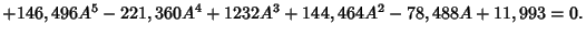 $ +146,496A^5-221,360A^4+1232A^3+144,464A^2-78,488A+11,993=0.$