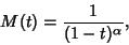 \begin{displaymath}
M(t)={1\over(1-t)^\alpha},
\end{displaymath}