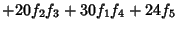 $\displaystyle +20 {f_2} {f_3}+30 {f_1} {f_4}+24 {f_5}$