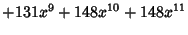 $\displaystyle + 131 x^9+148 x^{10}+148 x^{11}$