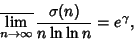 \begin{displaymath}
\overline{\lim_{n\to\infty}}\, {\sigma(n)\over n\ln \ln n}=e^\gamma,
\end{displaymath}