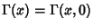 $\Gamma (x) = \Gamma (x,0)$