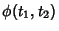 $\displaystyle \phi(t_1,t_2)$