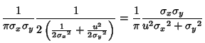 $\displaystyle {1\over\pi\sigma_x\sigma_y} {1\over 2\left({{1\over 2{\sigma_x}^2...
...^2}}\right)}
= {1\over\pi} {\sigma_x\sigma_y\over u^2{\sigma_x}^2+{\sigma_y}^2}$