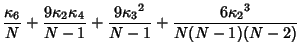 $\displaystyle {\kappa_6\over N}+{9\kappa_2\kappa_4\over N-1}+{9{\kappa_3}^2\over N-1}+ {6{\kappa_2}^3\over N(N-1)(N-2)}$