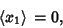 \begin{displaymath}
\left\langle{x_1}\right\rangle{} = 0,
\end{displaymath}