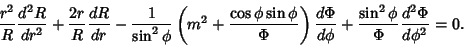 \begin{displaymath}
{r^2\over R}{d^2R\over dr^2}+ {2r\over R}{dR\over dr} - {1\o...
...r d\phi }
+ {\sin^2\phi \over \Phi}{d^2\Phi\over d\phi^2}= 0.
\end{displaymath}