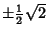 $\pm{\textstyle{1\over 2}}\sqrt{2}$